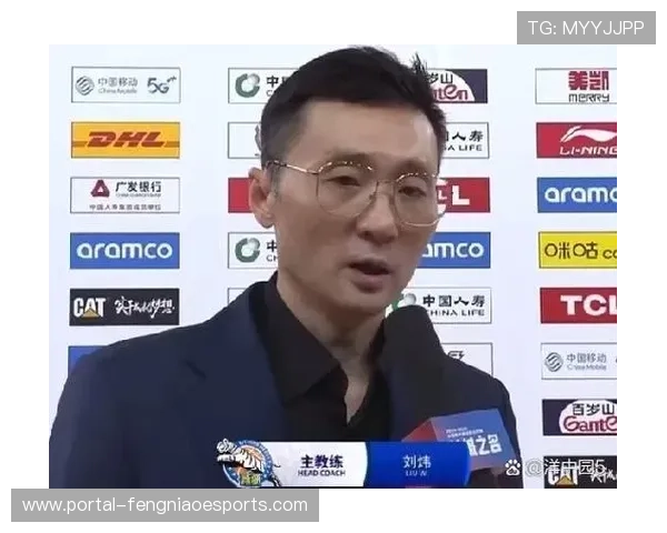 刘炜总结新疆男篮进步：团队力量助球队克服困难